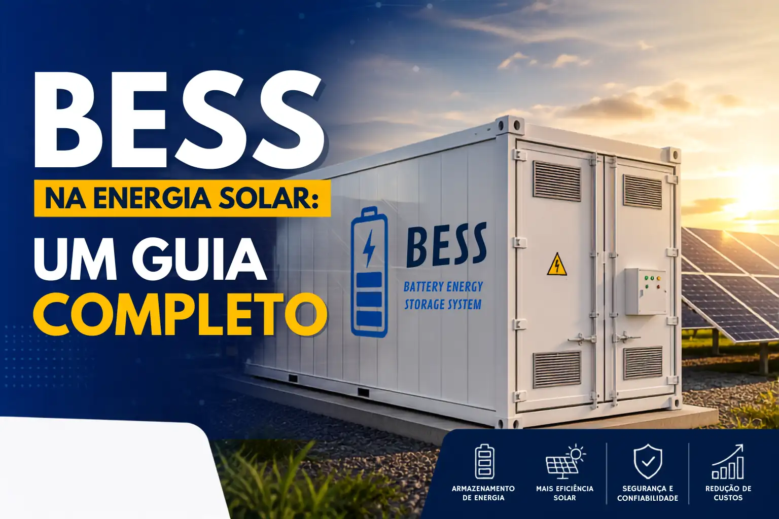 BESS na Energia Solar: Um Guia Completo